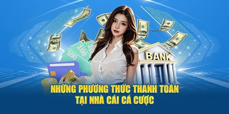 Một phương thức nạp tiền phổ biến tại sân chơi này đó là ví điện tử