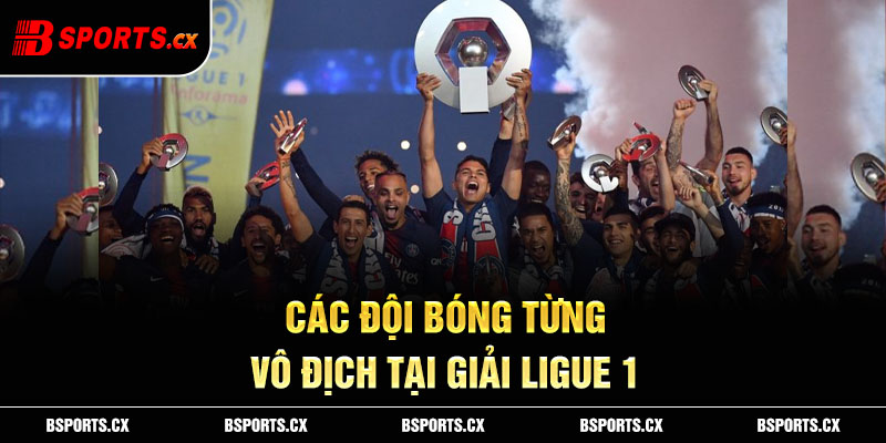 Các đội bóng từng vô địch tại giải Ligue 1